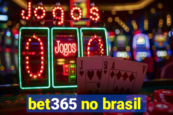 bet365 no brasil